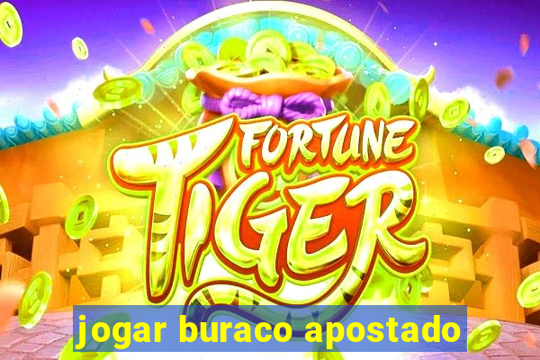 jogar buraco apostado